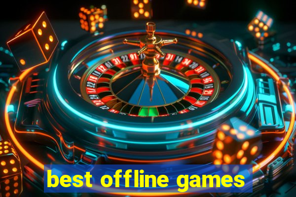 best offline games